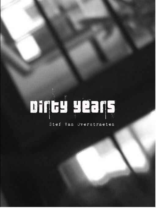 Title details for Dirty Years by Stef Van Overstraeten - Available